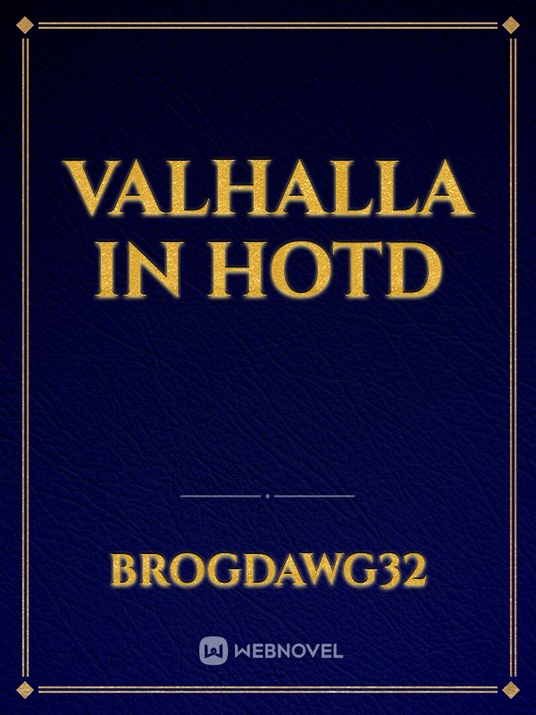 Valhalla in HOTD