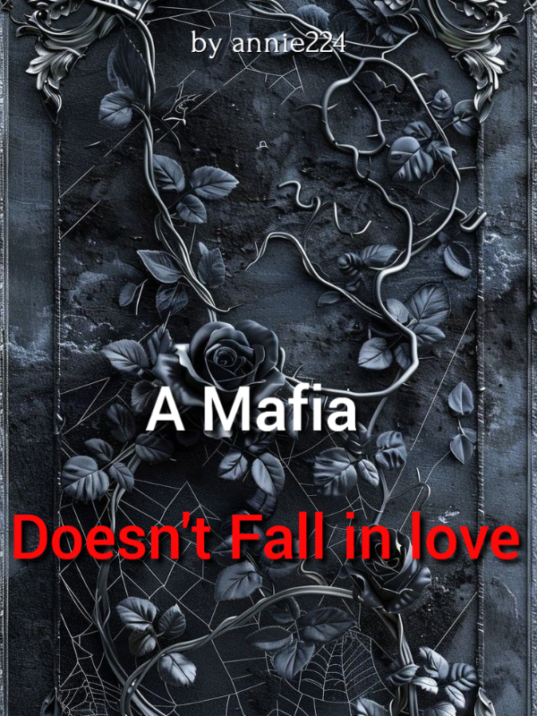 A Mafia doesn't fall in love