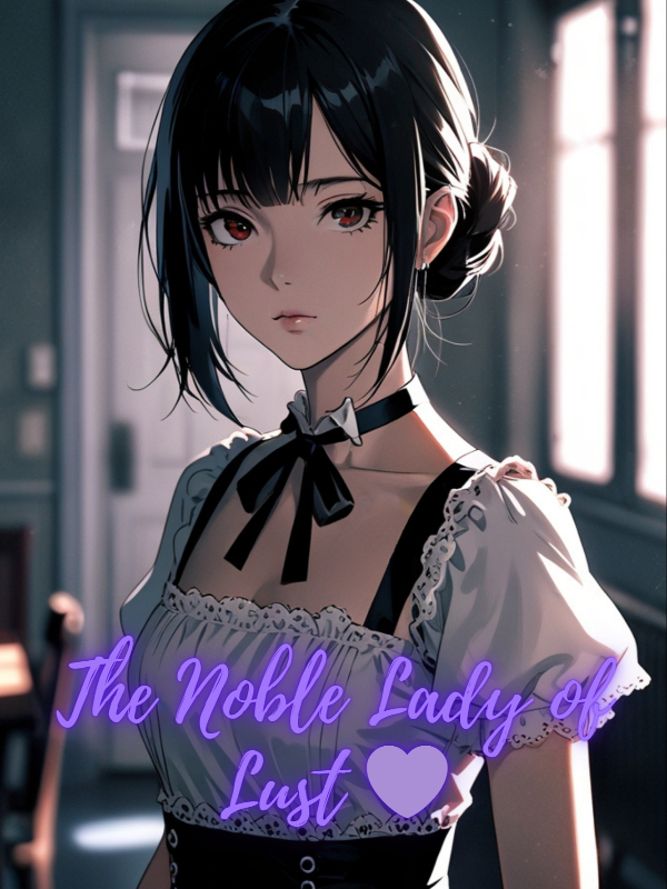 The Noble Lady of Lust