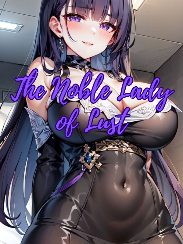 The Noble Lady of Lust