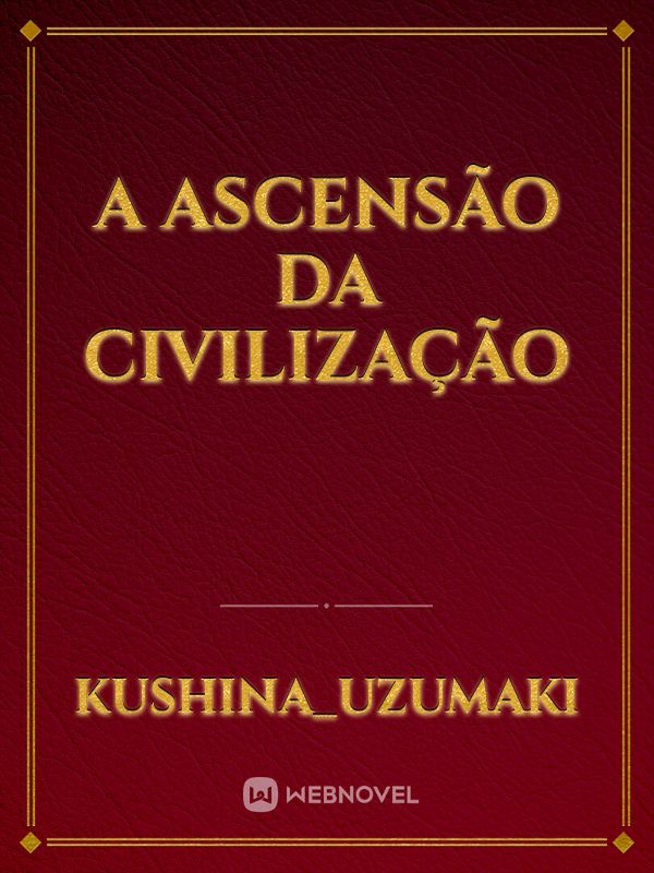 A Ascensão da Civilização