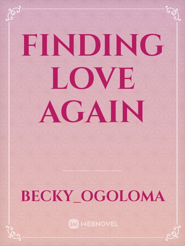 FINDING LOVE AGAIN