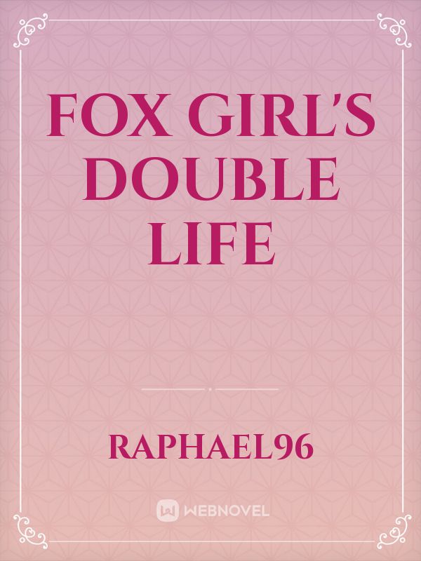 Fox girl's double life