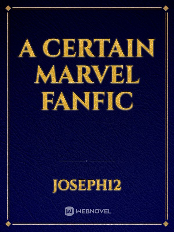 A certain Marvel Fanfic