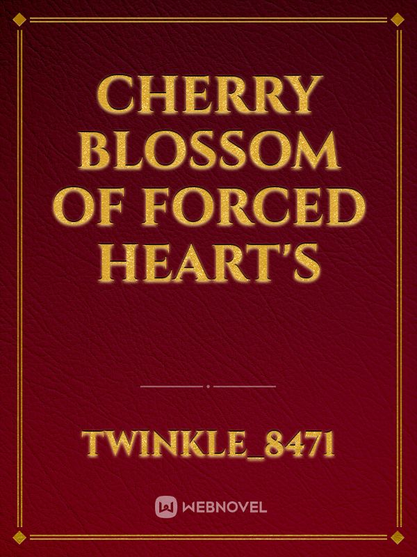 Cherry Blossom of  forced heart's