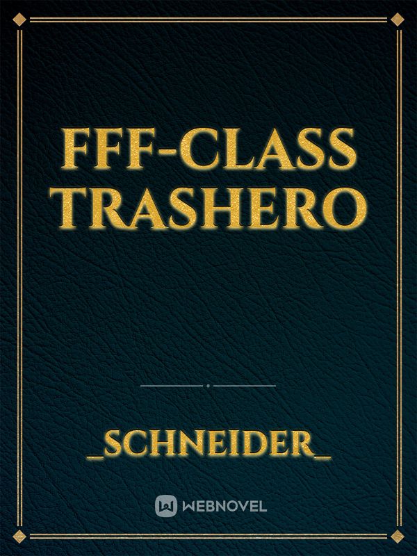 Fff-Class Trashero