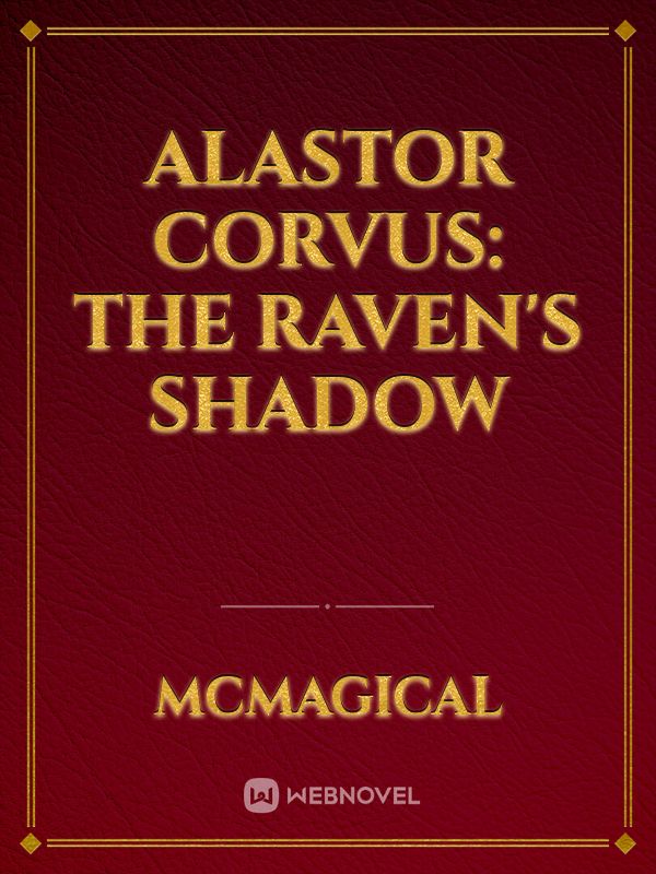 Alastor Corvus: The Raven's Shadow