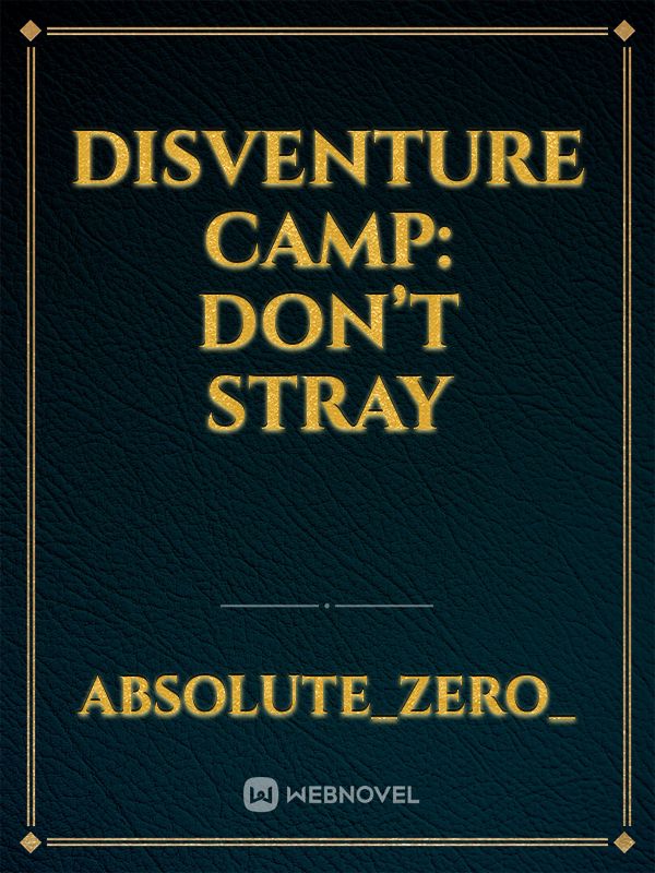 Disventure Camp: Don’t Stray