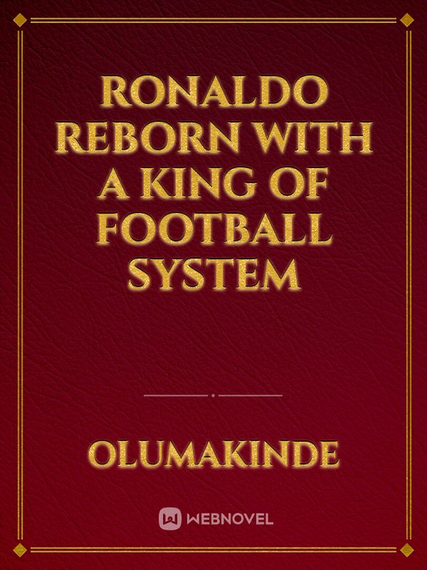 Ronaldo reborn with a king of football system