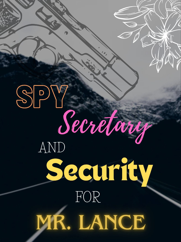 SPY, Secretary and SECURITY for MR. LANCE