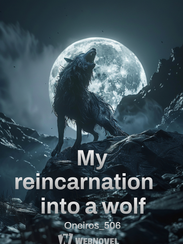 My reincarnation into a wolf