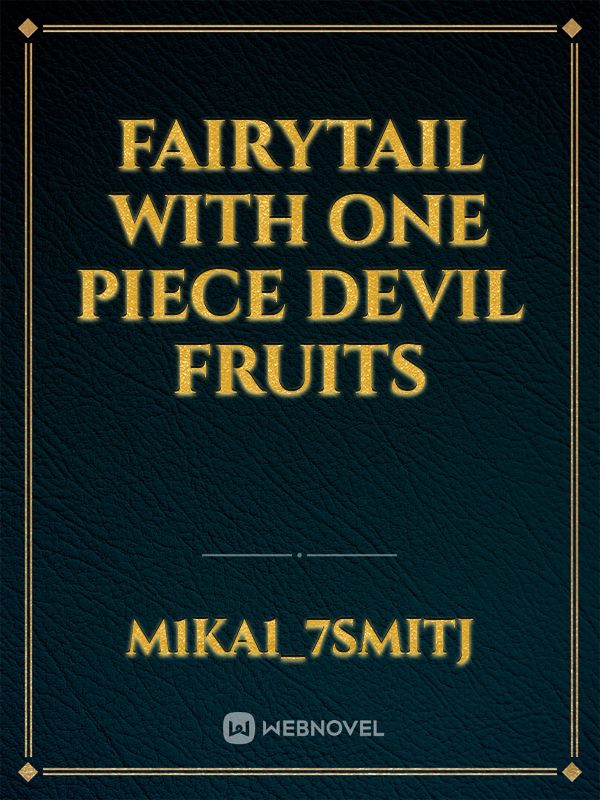 FairyTail with one piece devil fruits