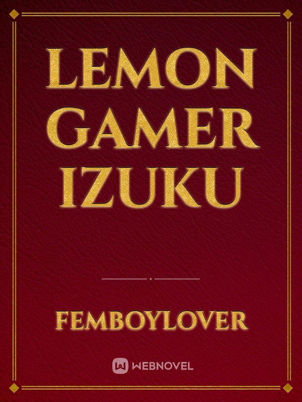 Lemon Gamer Izuku