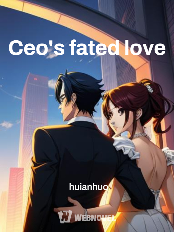 Ceo's fated love