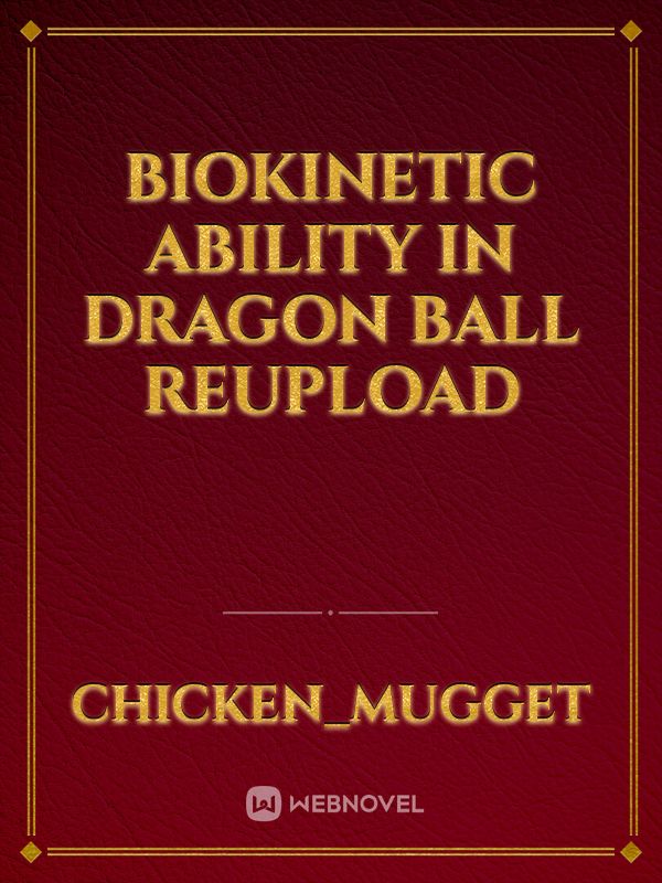 BioKinetic Ability in Dragon Ball ReUpload