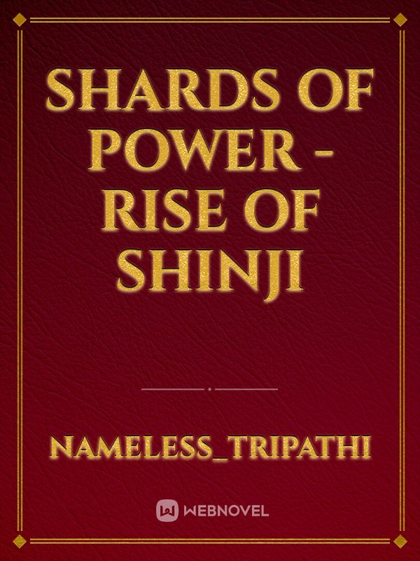 Shards of Power - Rise Of Shinji