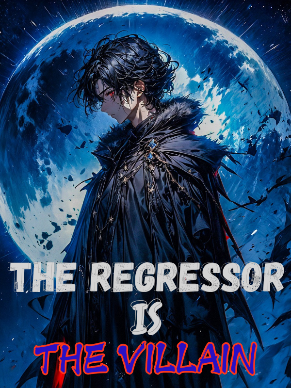 The Regressor Is The Villain