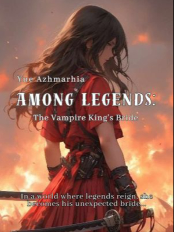 Among Legends: The Vampire King's Bride