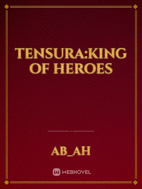 Tensura:King of heroes