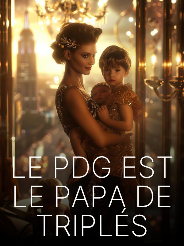 Le PDG est le Papa de Triplés