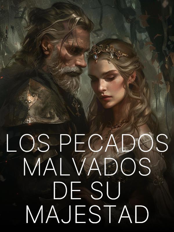 Los Pecados Malvados de Su Majestad