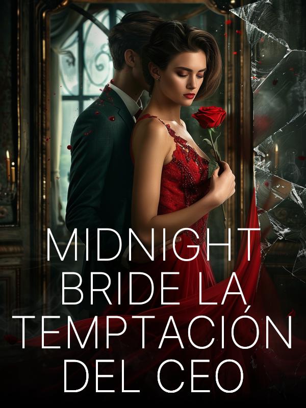 MIDNIGHT Bride La TEMPTACIÓN del CEO