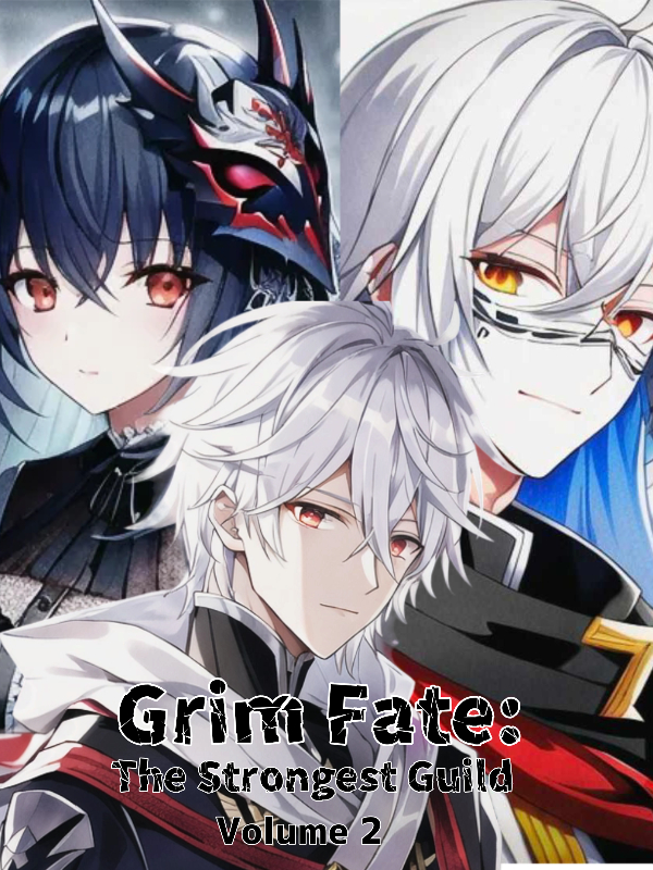 Grim Fate: The Strongest Guild