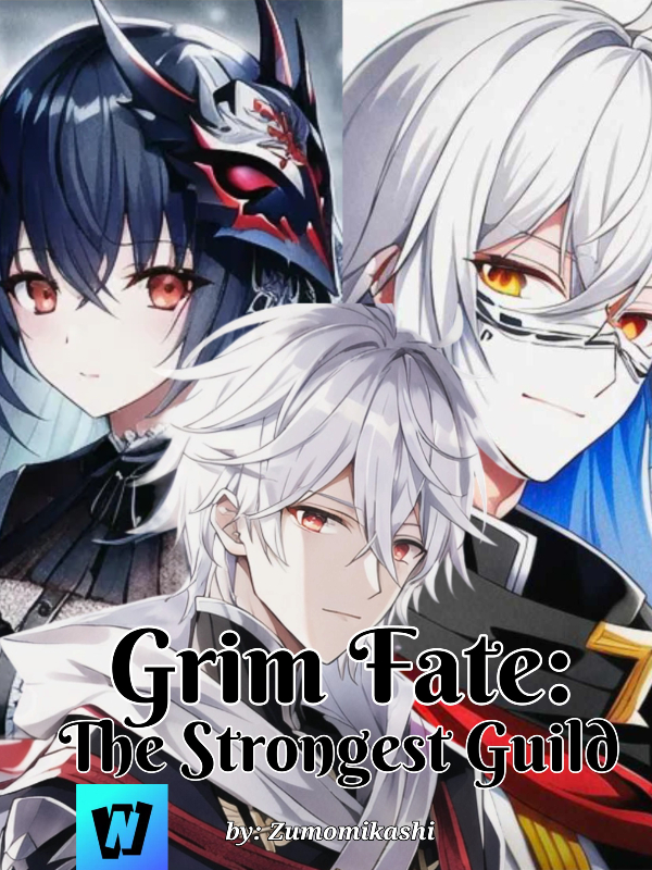 Grim Fate: The Strongest Guild