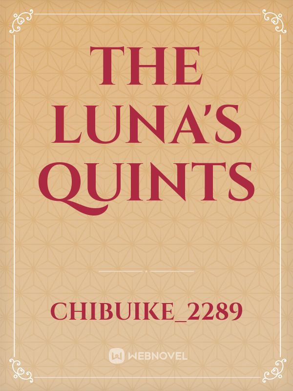 The Luna's Quints