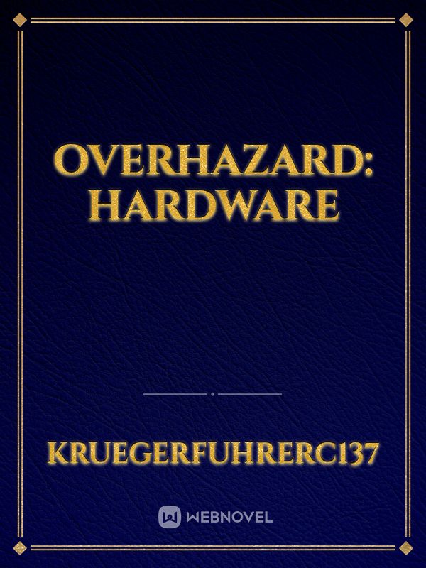 OVERHAZARD: HARDWARE