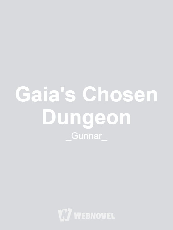 Gaia's Chosen Dungeon