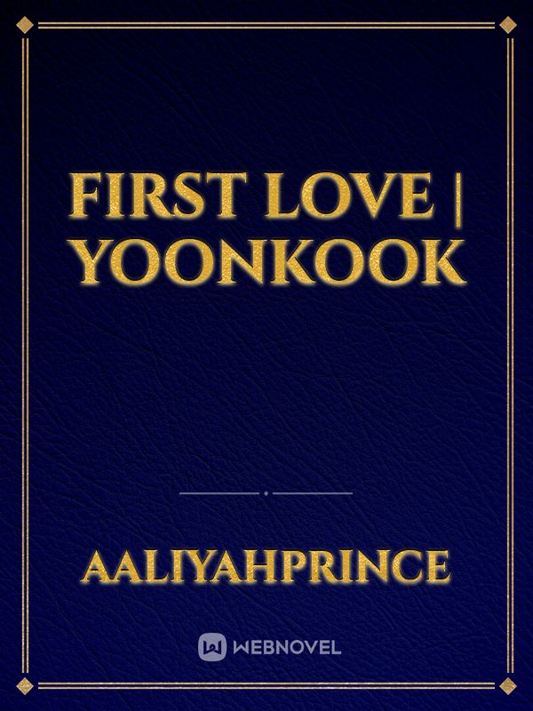 First Love | Yoonkook