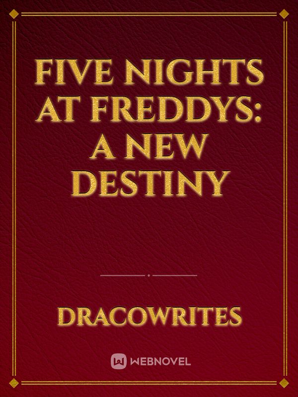 five nights at freddys: a new destiny