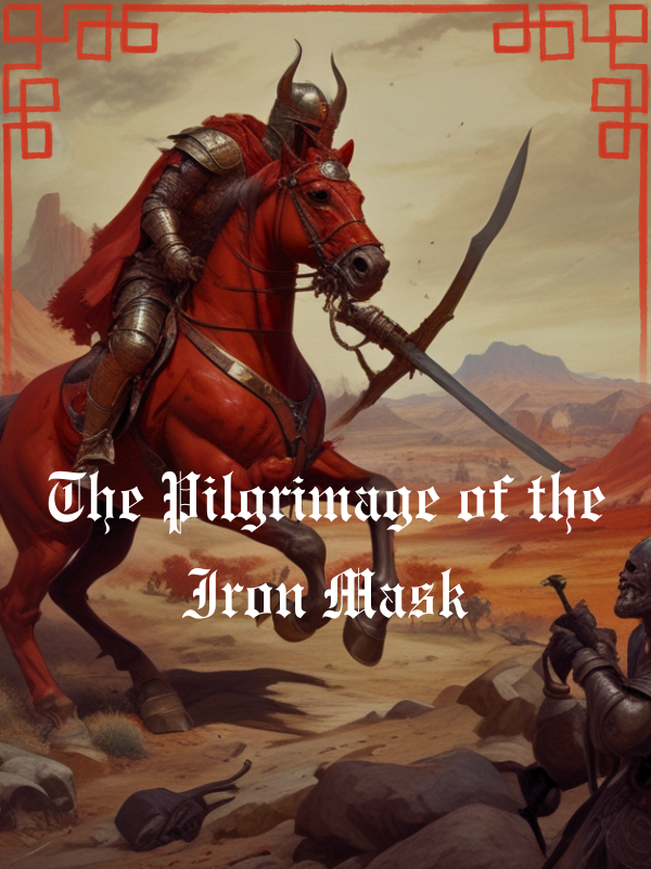 The Pilgrimage of the Iron Mask