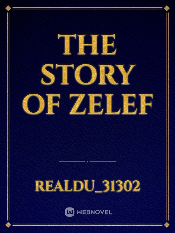 the story of zelef