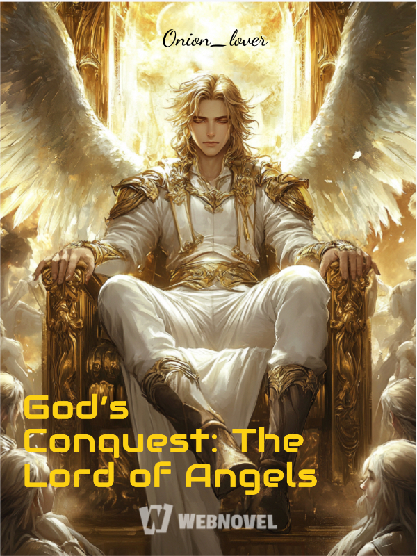 God’s Conquest: The Lord of Angels