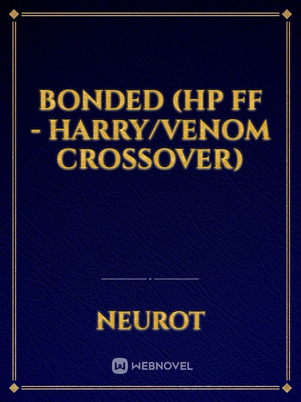 Bonded (HP FF - Harry/venom crossover)