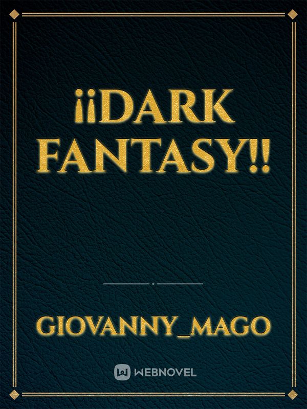 ¡¡DARK FANTASY!!