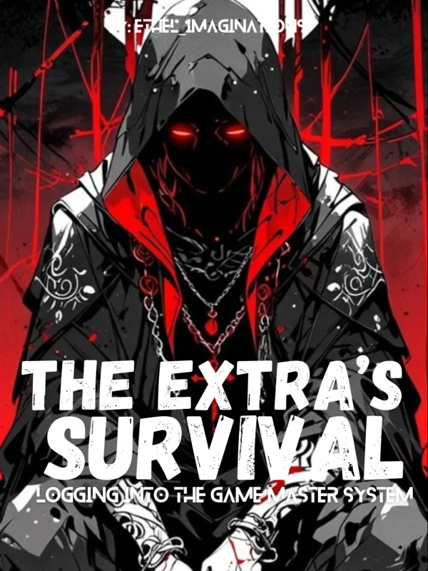 The Extra’s Survival: Logging into the Game Master System!