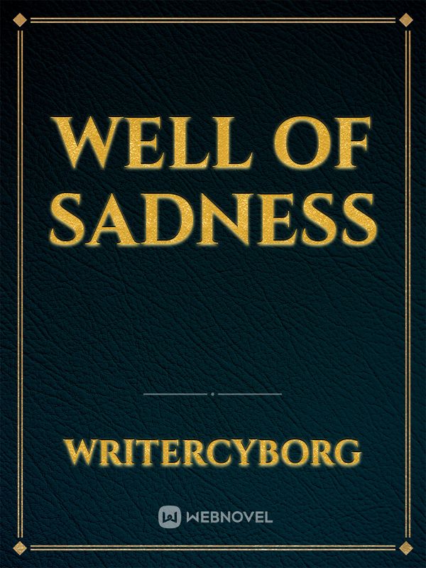 Well of sadness