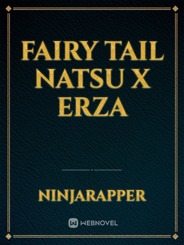 fairy tail  natsu x erza