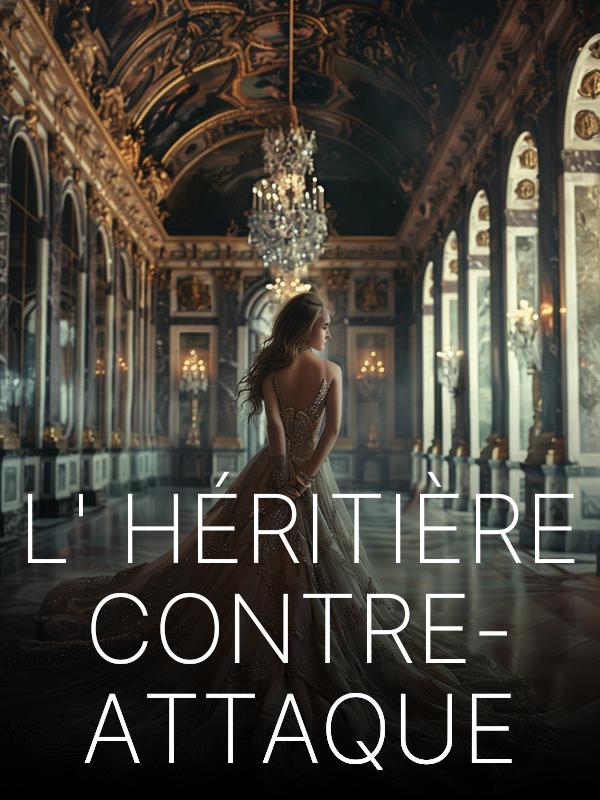 L'Héritière contre-attaque