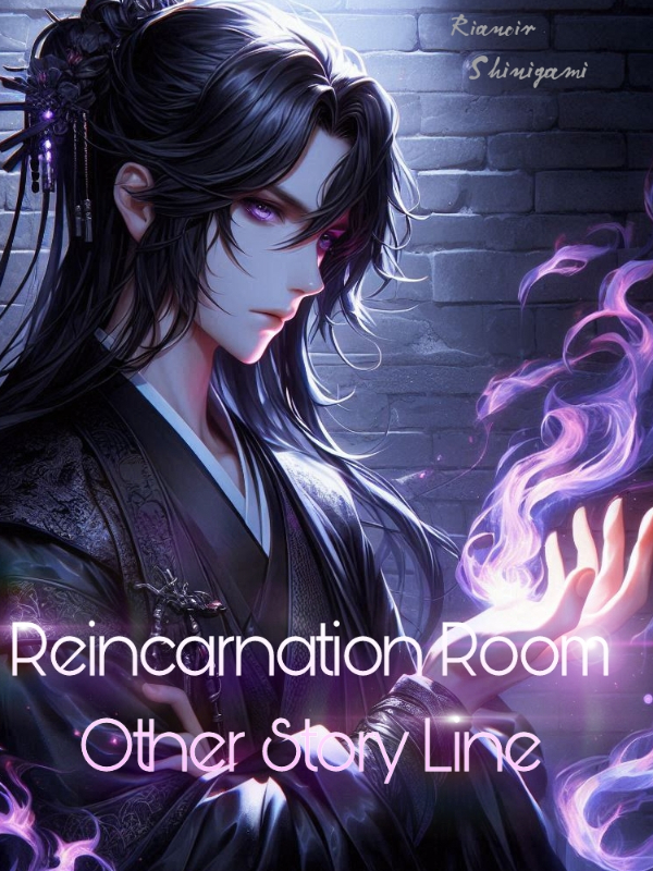 Rencarnation Room {Other Story line}