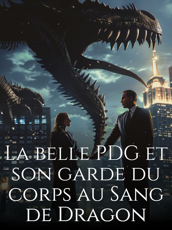 La belle PDG et son garde du corps au Sang de Dragon