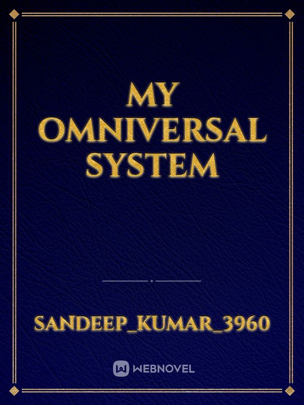 My Omniversal System