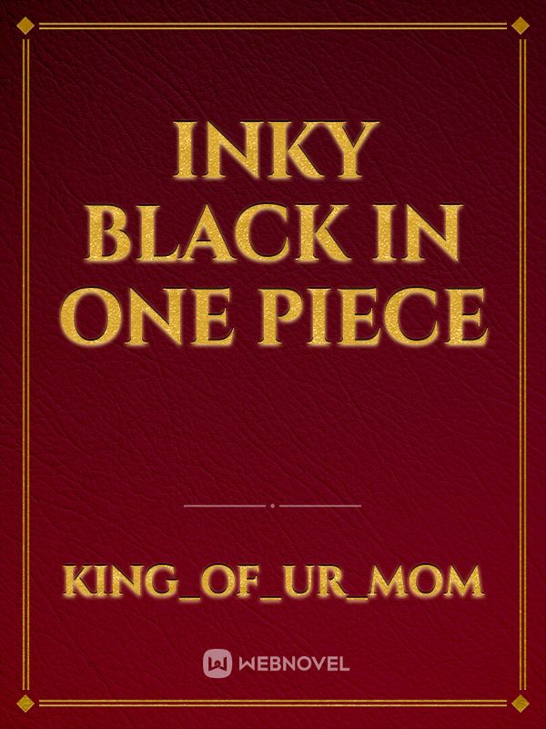 Inky Black in One Piece