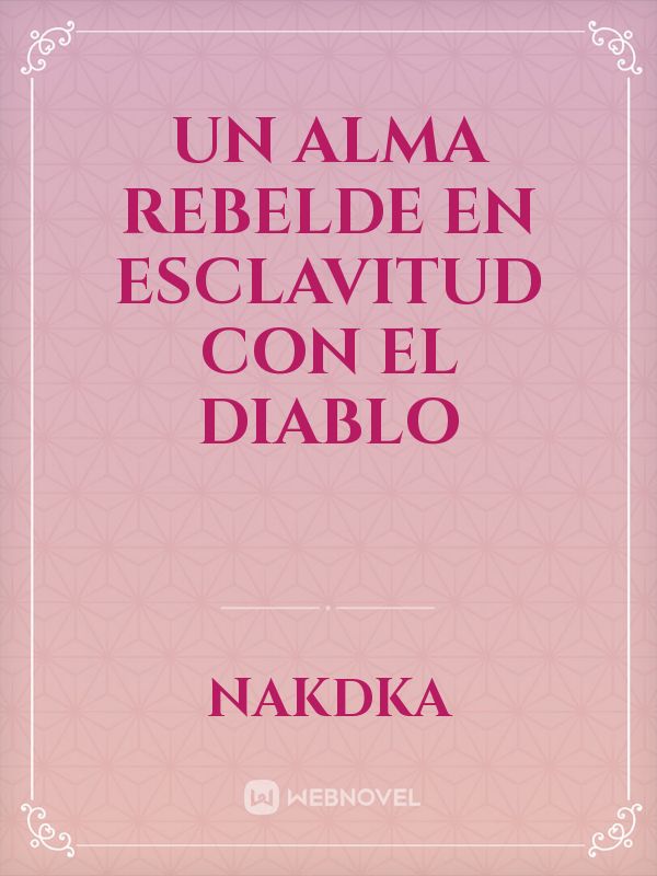 Un alma rebelde en esclavitud con el diablo