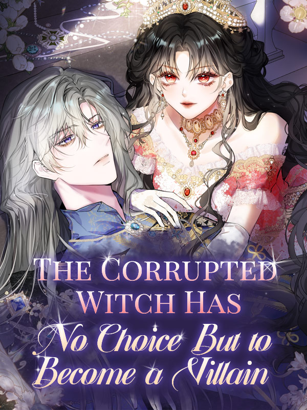 The Corrupted Witch Has No Choice But to Become a Villain Comic