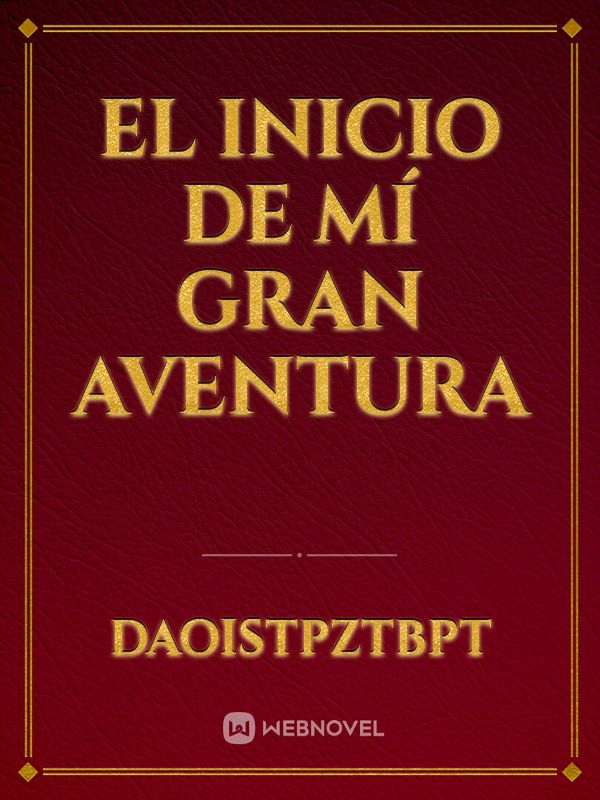 el inicio de mí gran aventura