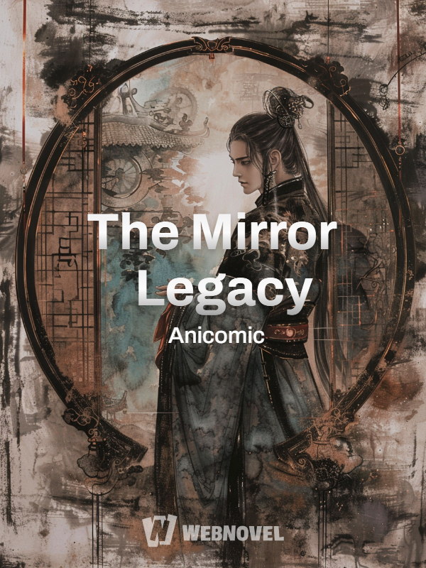 The Mirror Legacy